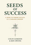 Seeds of Success: A Guide to Finding Success as a Cannabis Grower (Paperback) - Image 2